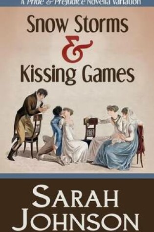Cover of Snow Storms & Kissing Games