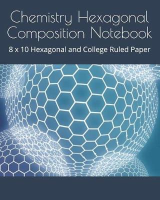 Book cover for Chemistry Hexagonal Composition Notebook