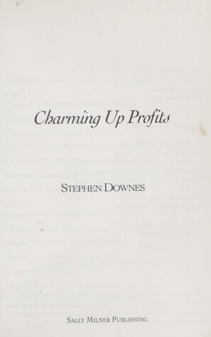 Book cover for Charming up Profits: Stephen Downes' Indespensable Guide to Business Etiquette