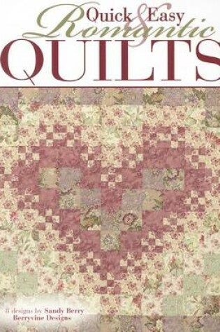 Cover of Quick & Easy Romantic Quilts