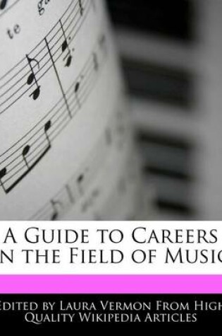 Cover of A Guide to Careers in the Field of Music