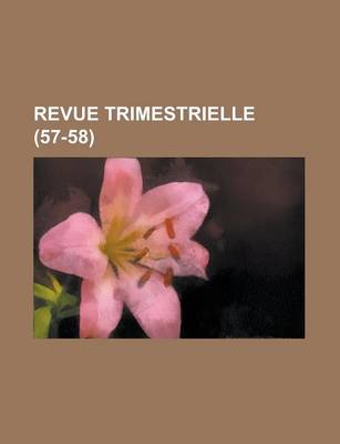 Book cover for Revue Trimestrielle (57-58 )