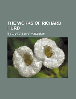 Book cover for The Works of Richard Hurd (Volume 2)