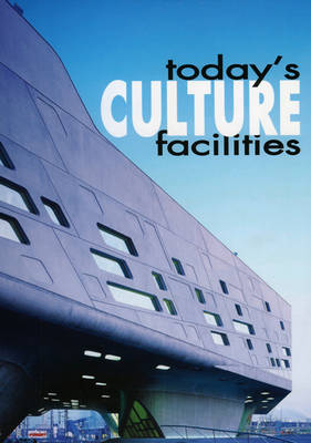 Book cover for Today's Culture Facilities