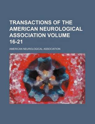 Book cover for Transactions of the American Neurological Association Volume 16-21