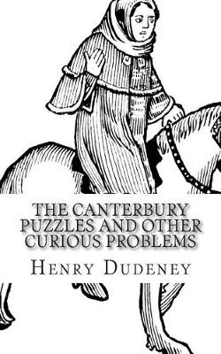 Book cover for The Canterbury Puzzles And Other Curious Problems