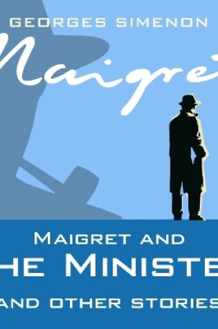 Cover of Maigret And The Minister & Other Stories