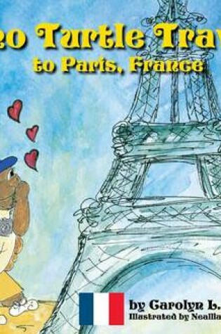 Cover of Tino Turtle Travels to Paris, France