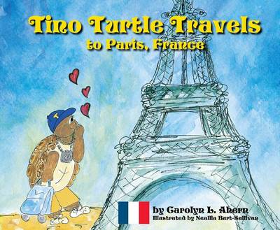 Cover of Tino Turtle Travels to Paris, France