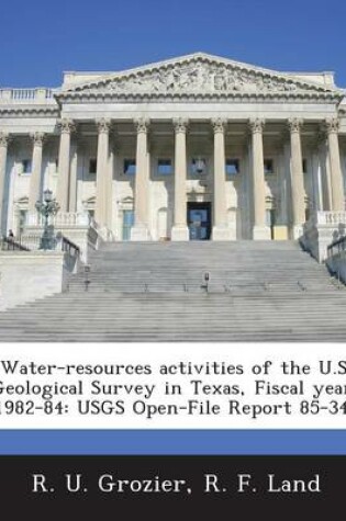 Cover of Water-Resources Activities of the U.S. Geological Survey in Texas, Fiscal Years 1982-84