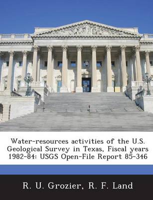 Book cover for Water-Resources Activities of the U.S. Geological Survey in Texas, Fiscal Years 1982-84