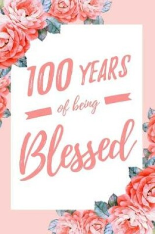 Cover of 100 Years Of Being Blessed