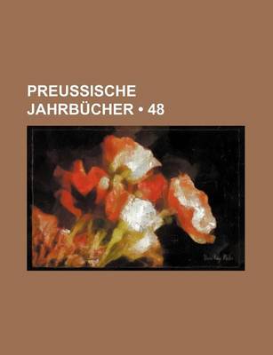 Book cover for Preussische Jahrbucher (48)