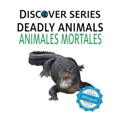 Book cover for Deadly Animals / Animales Mortales