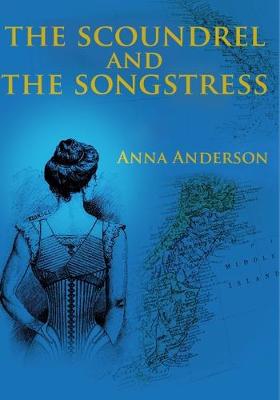 Book cover for The Scoundrel and The Songstress
