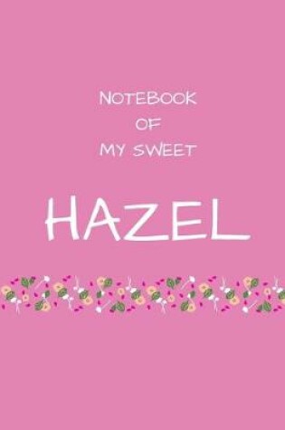 Cover of Notebook of my sweet Hazel