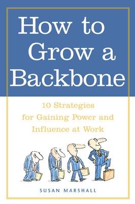 Book cover for How to Grow a Backbone