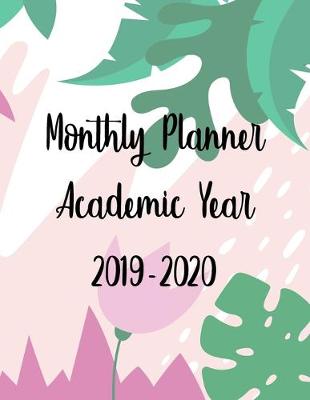 Book cover for Monthly Planner Academic Year 2019-2020