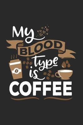 Book cover for My Blood Type Is Coffee