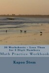 Book cover for 30 Worksheets - Less Than for 6 Digit Numbers