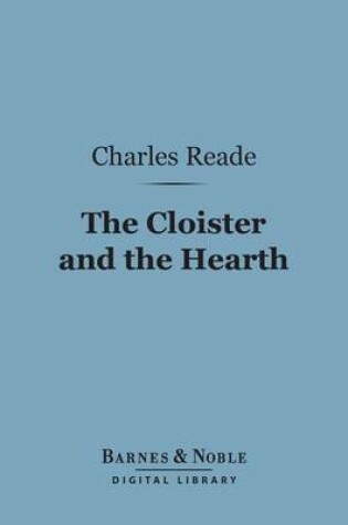 Cover of The Cloister and the Hearth (Barnes & Noble Digital Library)