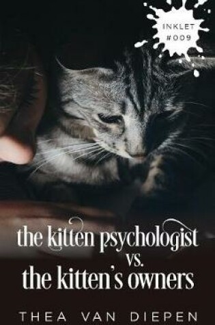 Cover of The Kitten Psychologist Versus The Kitten's Owners