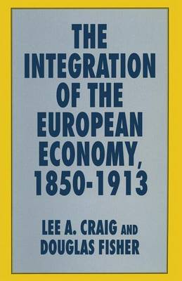 Book cover for The Integration of the European Economy, 1850–1913