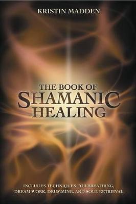 Book cover for The Book of Shamanic Healing