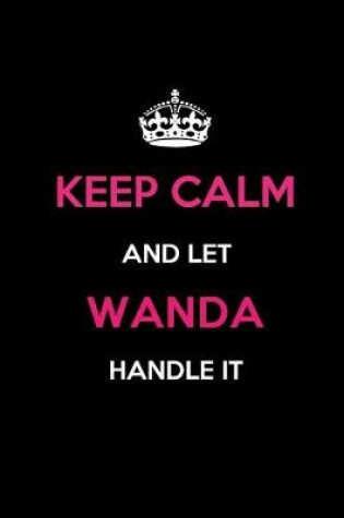 Cover of Keep Calm and Let Wanda Handle It