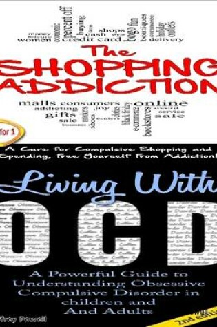 Cover of The Shopping Addiction & Living With Ocd