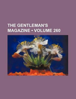 Book cover for The Gentleman's Magazine (Volume 260)