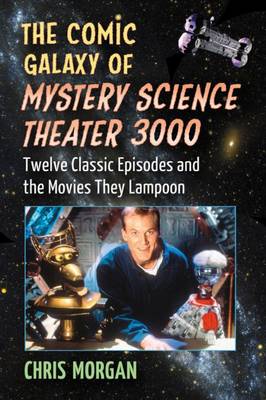 Book cover for The Comic Galaxy of Mystery Science Theater 3000