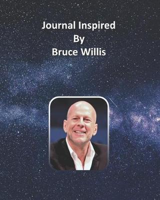 Book cover for Journal Inspired by Bruce Willis