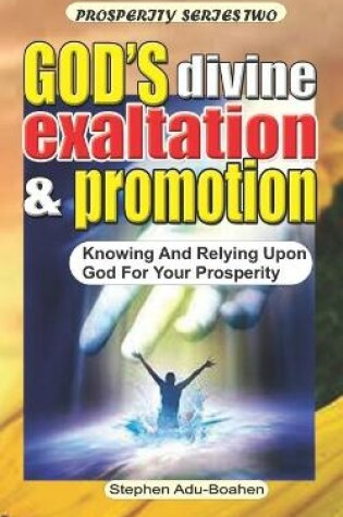 Cover of God's Divine Promotion and Exaltation