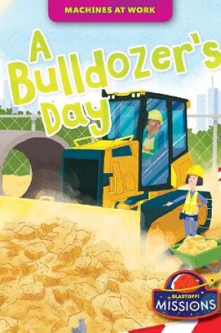 Cover of A Bulldozer's Day