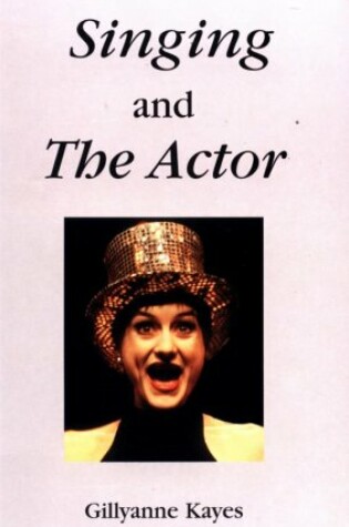 Cover of Singing and the Actor