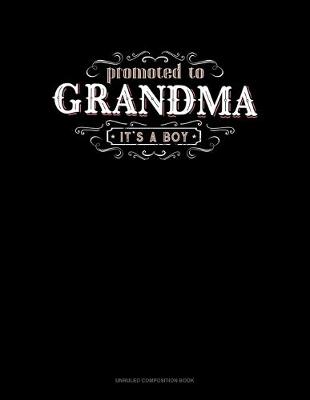Book cover for Promoted To Grandma It's A Boy
