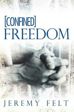 Cover of Confined Freedom