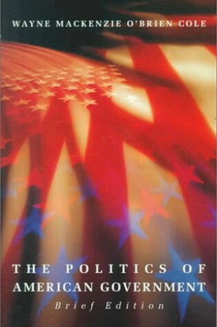 Cover of Politics of American Government, Brief Edition