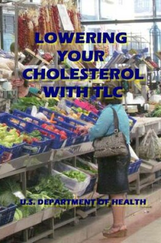 Cover of Lowering Your Cholesterol with TLC