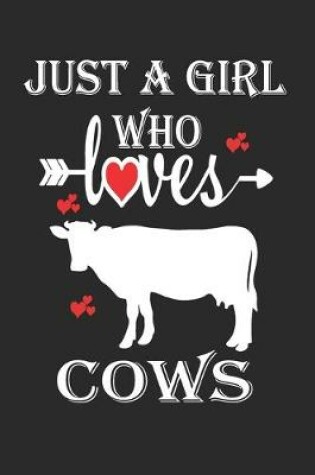Cover of Just a Girl who Loves Cows