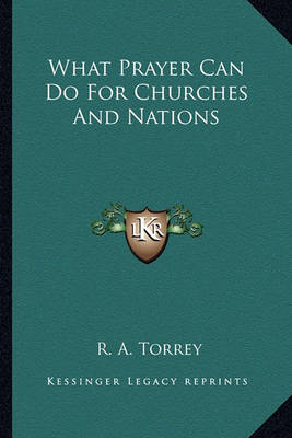 Book cover for What Prayer Can Do for Churches and Nations