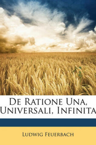 Cover of de Ratione Una, Universali, Infinita