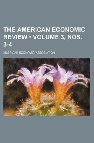 Cover of The American Economic Review (Volume 3, Nos. 3-4)