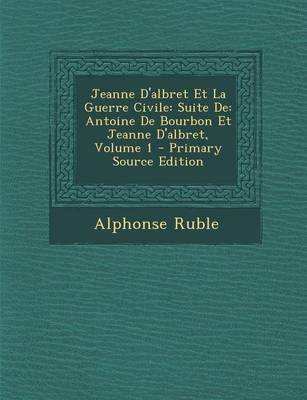 Book cover for Jeanne D'Albret Et La Guerre Civile