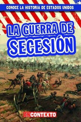 Cover of La Guerra de Secesión (the Civil War)