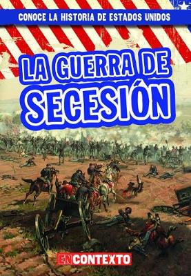 Cover of La Guerra de Secesión (the Civil War)