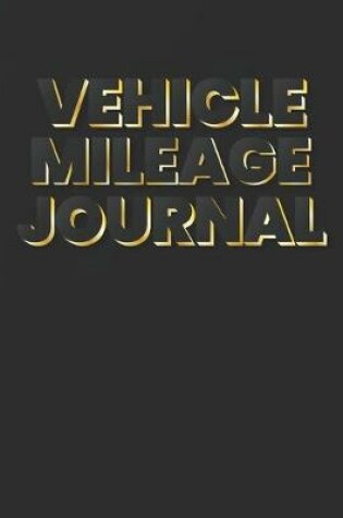 Cover of Vehicle Mileage Journal
