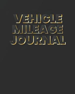 Book cover for Vehicle Mileage Journal