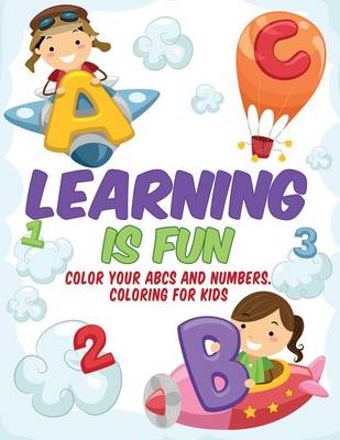 Book cover for Learning is Fun - Kids Coloring Book